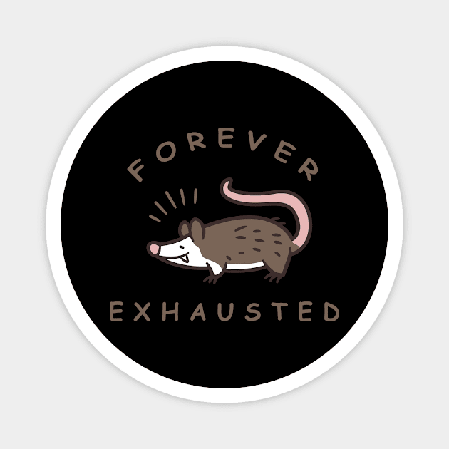 Rats Rat Mice Possum Forever Exhausted Magnet by Print-Dinner